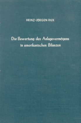 Die Bewertung des Anlagevermögens in amerikanischen Bilanzen.