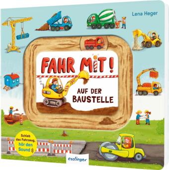 Meine Schiebebahn-Pappe (Soundbuch): Fahr mit auf der Baustelle