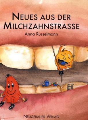 Neues aus der Milchzahnstraße