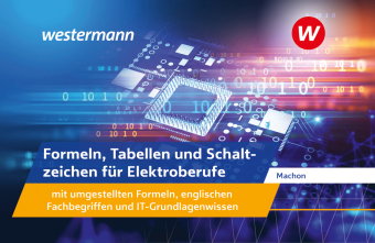 Formeln, Tabellen und Schaltzeichen für Elektroberufe mit umgestellten Formeln, englischen Fachbegri