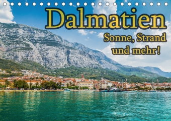 Dalmatien - Sonne, Strand und mehr (Tischkalender 2018 DIN A5 quer) Dieser erfolgreiche Kalender wur