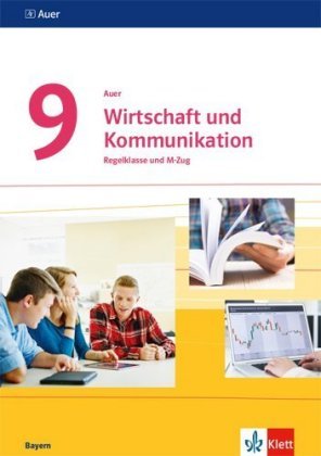 Auer Wirtschaft und Kommunikation 9. Ausgabe Bayern, m. 1 Beilage