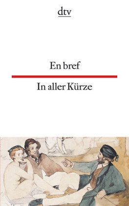 En bref. In aller Kürze