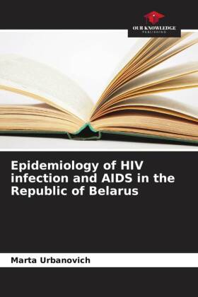 Epidemiology of HIV infection and AIDS in the Republic of Belarus