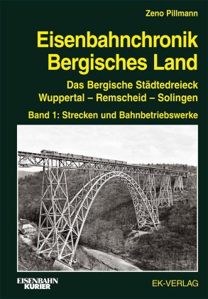 Eisenbahnchronik Bergisches Land. Bd.1