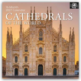 Cathedrals of the World - Kathedralen der Welt 2027 - 16-Monatskalender