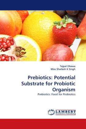 Prebiotics: Potential Substrate for Probiotic Organism