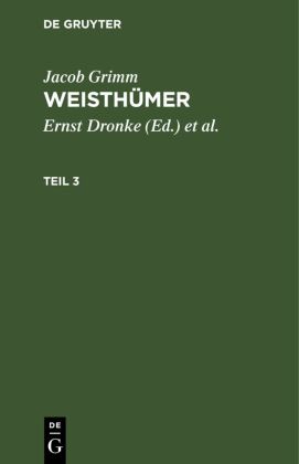 Jacob Grimm: Weisthümer. Teil 3