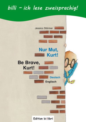 Nur Mut, Kurt! (Deutsch-Englisch)