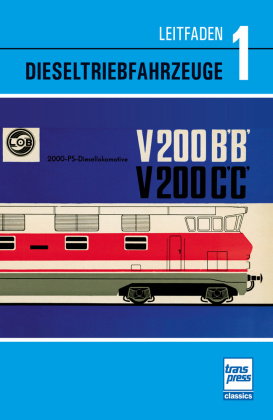 Leitfaden der Dieselfahrzeuge Band 1 - Diesellokomotiven der Deutschen Reichsbahn: historische Techn