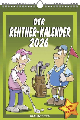 Alpha Edition - Der Rentner-Kalender 2026 - Bildkalender 23,7x34 cm - Humor-Kalender mit lustigen Ca
