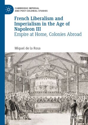 French Liberalism and Imperialism in the Age of Napoleon III