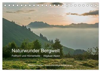 Naturwunder Bergwelt Fellhorn und Hörnergruppe (Tischkalender 2024 DIN A5 quer), CALVENDO Monatskale