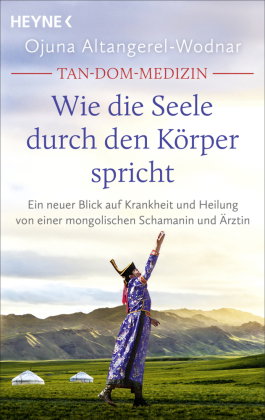 Tan-Dom-Medizin: Wie die Seele durch den Körper spricht