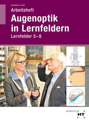 Augenoptik in Lernfeldern, Arbeitsheft Lernfelder 5-8