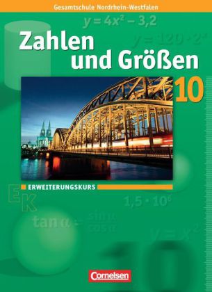 Zahlen und Größen - Kernlehrpläne Gesamtschule Nordrhein-Westfalen - 10. Schuljahr - Erweiterungskur