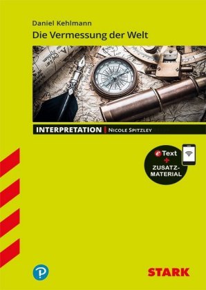 STARK Daniel Kehlmann: Die Vermessung der Welt - Deutsch - Interpretationen, m. 1 Buch, m. 1 Beilage