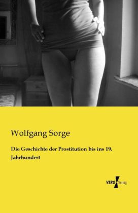 Die Geschichte der Prostitution bis ins 19. Jahrhundert
