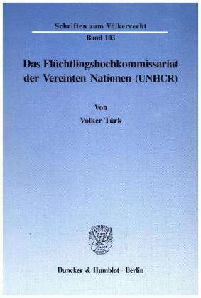 Das Flüchtlingshochkommissariat der Vereinten Nationen (UNHCR).
