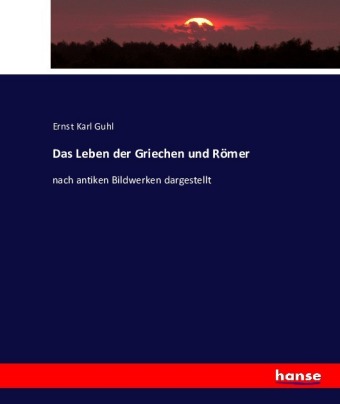 Das Leben der Griechen und Römer