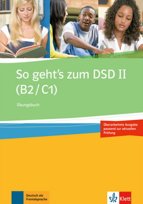 So geht's zum DSD II (B2/C1) Neue Ausgabe - Übungsbuch