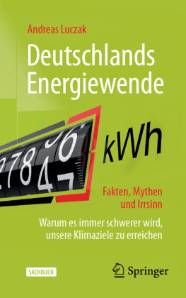 Deutschlands Energiewende - Fakten, Mythen und Irrsinn