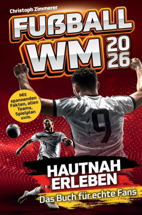 Fußball WM 2026 hautnah erleben: Das Buch für echte Fans