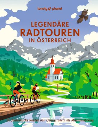 LONELY PLANET Bildband Legendäre Radtouren in Österreich