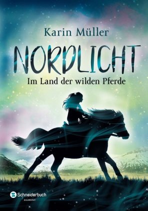 Nordlicht - Im Land der wilden Pferde. Müller:Nordlicht.1.Im Land d.wild.Pf.