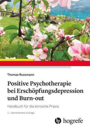 Positive Psychotherapie bei Erschöpfungsdepression und Burn-out