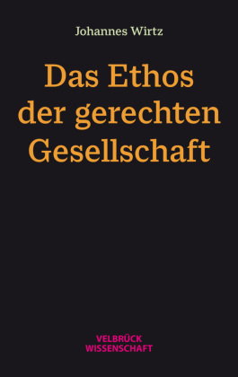 Das Ethos der gerechten Gesellschaft