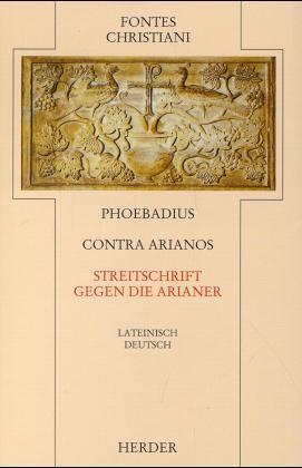 Fontes Christiani 2. Folge. Contra Arianos