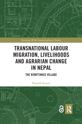 Transnational Labour Migration, Livelihoods and Agrarian Change in Nepal