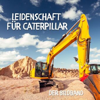 Leidenschaft für Caterpillar