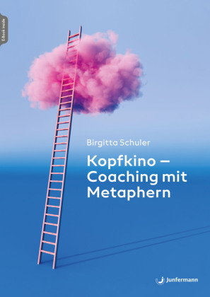Bilder bewegen - Coaching mit Metaphern, m. 1 Beilage