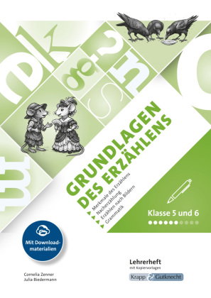 Grundlagen des Erzählens - Klasse 5/6 - Lehrerheft