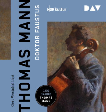 Doktor Faustus. Das Leben des deutschen Tonsetzers Adrian Leverkühn, erzählt von einem Freunde, 3 Au