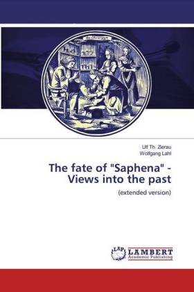 The fate of "Saphena" - Views into the past