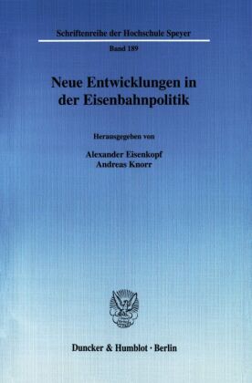 Neue Entwicklungen in der Eisenbahnpolitik.