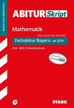 STARK Mathematik NT 12. Klasse - AbiturSkript FOS/BOS Bayern