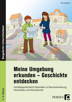 Meine Umgebung erkunden - Geschichte entdecken, m. 1 CD-ROM