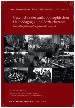 Geschichte der anthroposophischen Heilpädagogik und Sozialtherapie