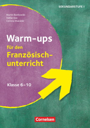 Warm-ups - Aufwärmübungen Fremdsprachen - Französisch - Klasse 6-10