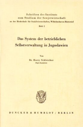 Das System der betrieblichen Selbstverwaltung in Jugoslawien.