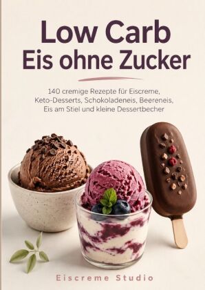 Low Carb Eis ohne Zucker