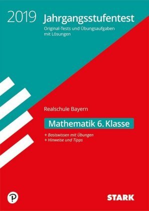 Jahrgangsstufentest Realschule Bayern 2019 - Mathematik 6. Klasse