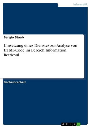 Umsetzung eines Dienstes zur Analyse von HTML-Code im Bereich Information Retrieval