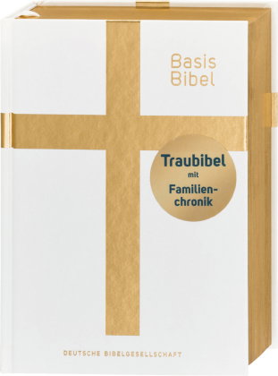 BasisBibel. Die Kompakte. Traubibel. Das Geschenk zur Hochzeit: Bibel mit edlem Farbschnitt, Familie
