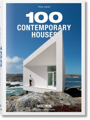 100 Contemporary Houses. 100 Zeitgenössische Häuser. 100 Maisons Comtemporaines