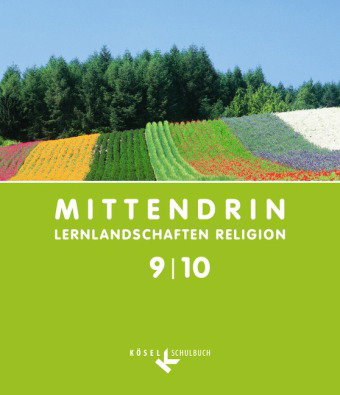 Mittendrin - Unterrichtswerk für katholische Religionslehre - Lernlandschaften Religion Gymnasium/Se